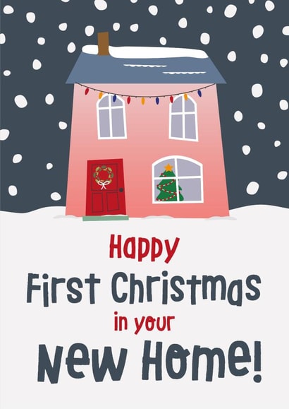 Cute Christmas New Home Card - First Christmas - House - Happy First Christmas In Your New Home created by Wink Design - Michelle Roberts