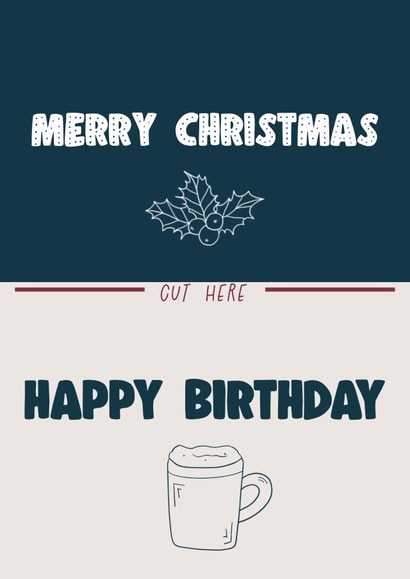 Christmas Birthday Card! Merry Christmas Happy Birthday created by Sherbet Lemons