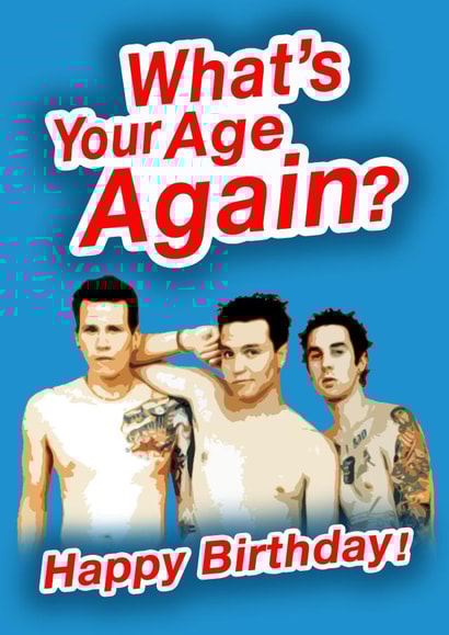 Blink 182 What's Your Age Again Birthday Card, Blink 182 card, Blink 182 created by MockingJayCards