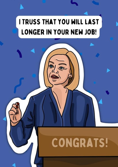 Liz Truss Card Congratulations on the New Job created by Channon Gray