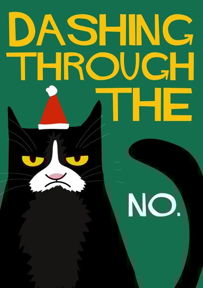 Dashing Through The NO! Funny Grumpy Cat Christmas Card created by AbiGoLucky