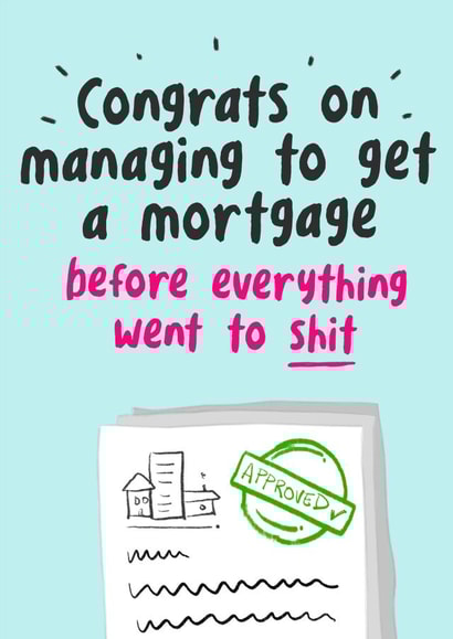 Funny New Home card featuring current craziness in mortgage applications created by Burger Buns Cards