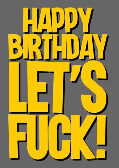 Rude birthday card for Boyfriend / Husband - let's fuck created by Blind Faith