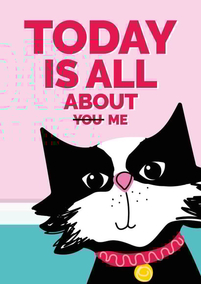 Today Is All About ME Birthday Card (From The Cat) created by Jane Katherine Houghton
