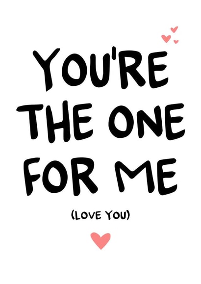 You're The One For Me, Love You, Anniversary, Valentine's Day, Engagement Card created by Little Silverleaf