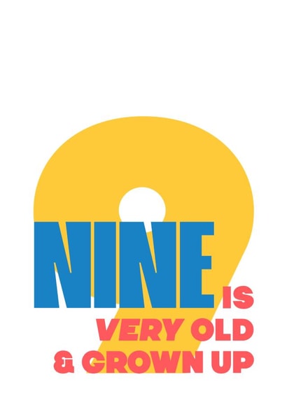 9 IS VERY OLD & GROWN UP birthday card created by London Road Designs