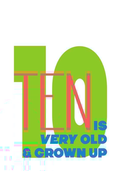 10 IS VERY OLD & GROWN UP birthday card created by London Road Designs