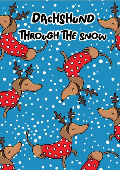 Cute Snowy Dog Christmas Card - Dachshund through the snow created by Cake and Crayons