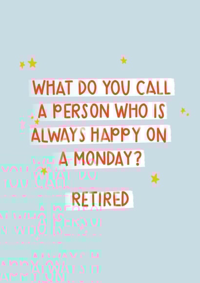 Funny Retirement Card - Always Happy on a Monday - Joke created by Jamie Lindsay