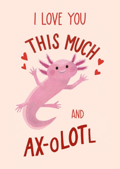 Cute Axolotl Valentines Anniversary card created by Silky Rose Design