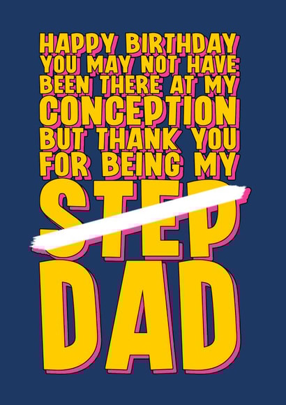 Heartfelt birthday card for Step Dad - You're my Dad created by Blind Faith