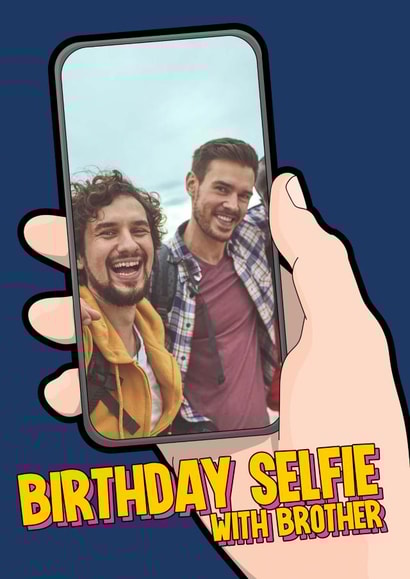 Selfie brother Birthday Personalised Photo Card 22028 created by Blind Faith