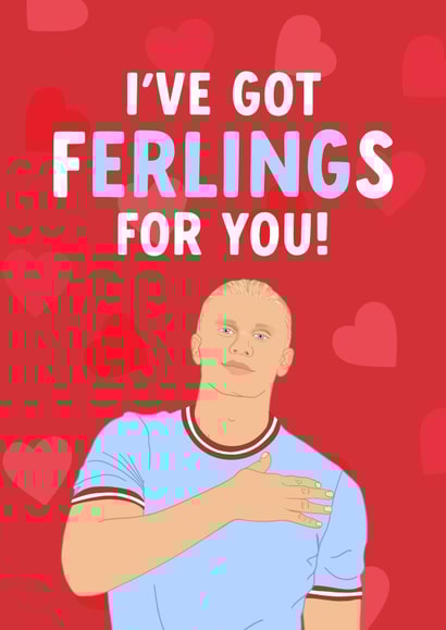 Funny Erling Haaland Valentine's Day Card - Ferlings for you created by The Cake Thief