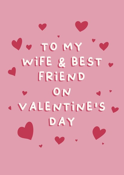 To My Wife and Best Friend on Valentine's Day, Valentine's Day card for wife created by Cake For Breakfast