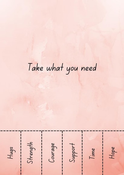 Classic Sympathies Card for Loved Ones –&nbsp;Take What You Need –&nbsp;Hope and Strength created by Nadia Mendoza