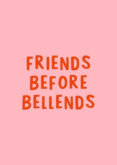 Funny Card for Besties - Friends Before Bellends- Best Friend Card created by Amelia Ellwood