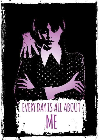 Wednesday Addams Birthday Card | Addams Family | Everyday is All About Me created by The Purple Spell