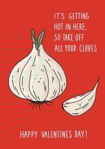 Funny Valentine's Day Card - Getting Hot In Here - Garlic Cloves - Punny created by Pen and Puns 