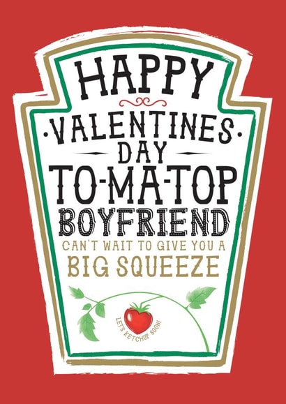 Funny Boyfriend Valentines Card, Happy Valentines Day-Heinz Tomato Ketchup Sauce created by la la la Designs