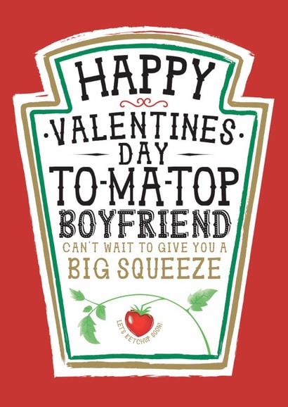 Funny Boyfriend Valentines Card, Happy Valentines Day-Heinz Tomato Ketchup Sauce created by  la la la     Designs