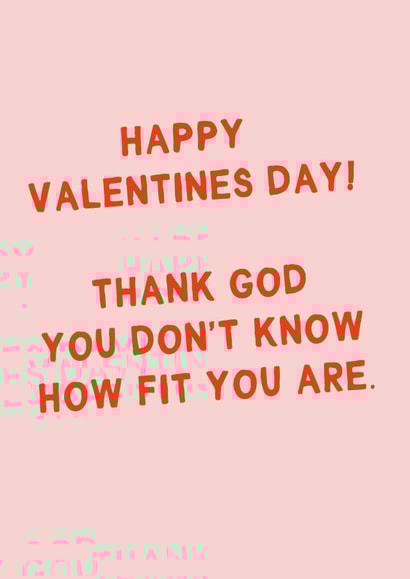 Thank god you don't know how fit you are Valentine's Day created by The Crude Card Company