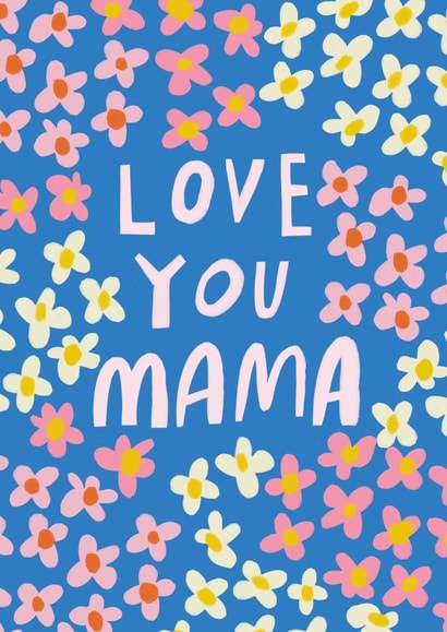 Cute-Traditional-Mother's Day-Birthday-Love You Mama-Floral card created by @AimeeStevens.Design