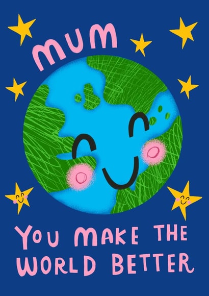 Cute-Mum You Make The World Better-Mother's Day-Globe and stars sentimental card created by @AimeeStevens.Design