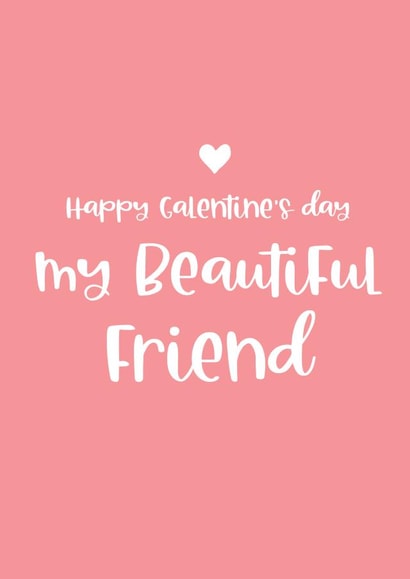 Happy Galentine's day to my beautiful friend on Valentine's day. created by Word Up Creative