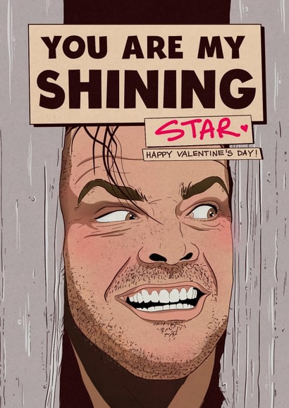 Hilarious Valentine’s Day card - The Shining - You are my star! created by Kasia Cards