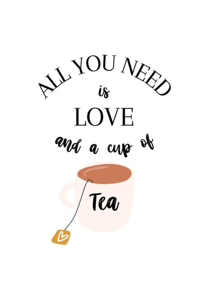 All You Need is Love and A Cup of Tea created by Little Fox Creative