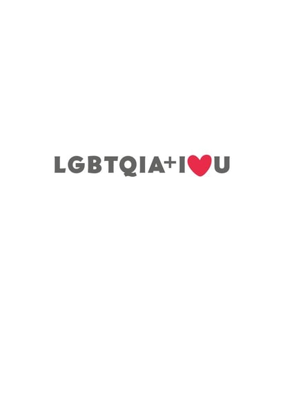 Valentine, everyday card LGBTQIA+I love U created by Superlush Cards