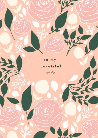 Pretty Anniversary/Valentine's Day Card - Floral - Beautiful Wife created by Lea Velasquez