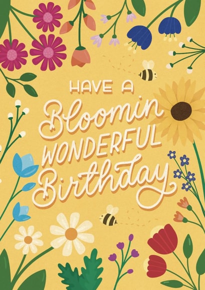 Cute Floral Birthday Card - Flowers and Bees - Have A Bloomin Wonderful Birthday created by Happy Quote