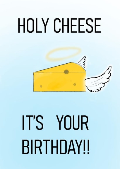 Holy cheese it's your birthday!! created by WimCards