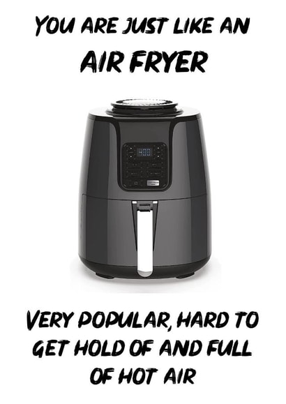 Funny air fryer card for friend or family member - Full of Hot Air created by @MisterDave