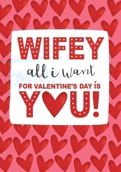 Cute Valentine's Day Card - Wifey - All I Want Is You created by The Boy and the Bear