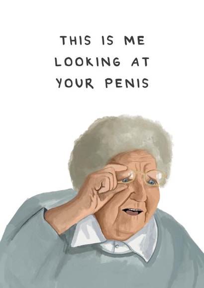 Funny Valentine's Day Card - Old Lady - Squinting - Looking at your Penis created by AbiGoLucky