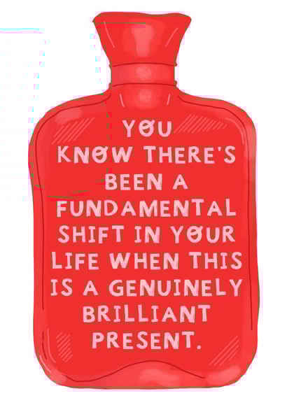 Funny Birthday Card - Hot Water Bottle - Present created by Rosie Johnson Illustrates