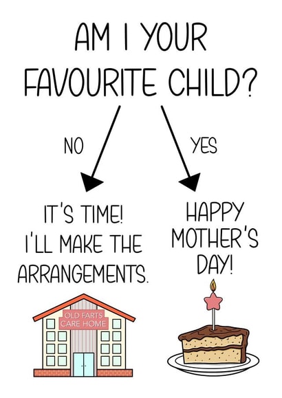 Cheeky Mother's Day Card - Favourite Child Flowchart - Old Farts Care Home vs Cake created by The Merry Giraffe