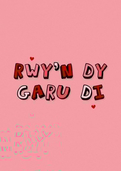Welsh Valentine’s Day Card - Rwy'n Dy Garu Di created by The Girl Next Draw Cards
