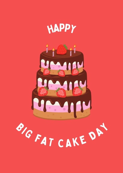 Happy Birthday - Big Fat Cake Day created by Sam & Luna