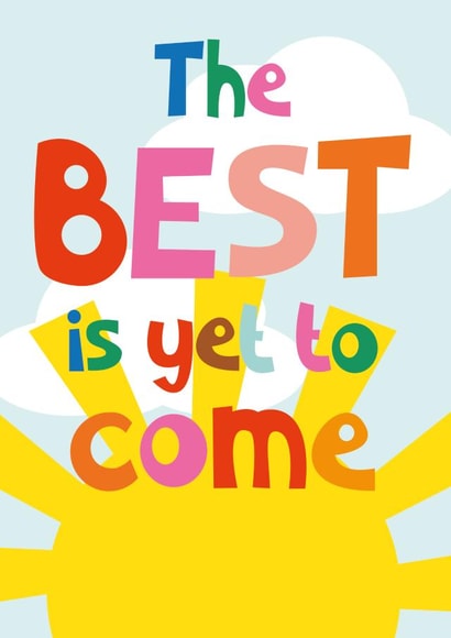 Mood boosting card "The BEST is yet to come" to spread some joy and sunshine created by Poppekins