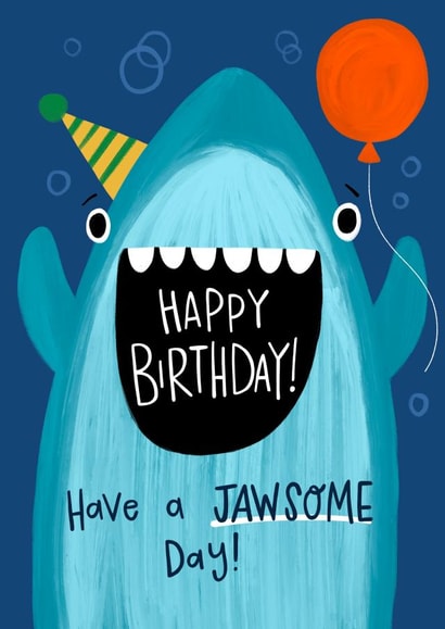Cute Birthday Card - Have a JAWSOME Day - Shark created by Becky Down