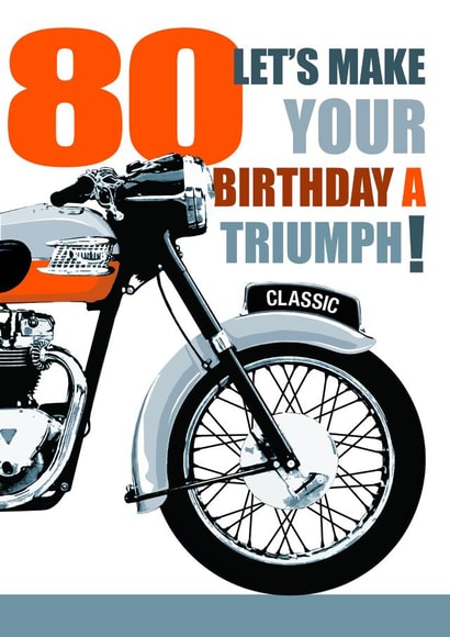 LET'S MAKE YOUR BIRTHDAY A TRIUMPH! Classic Motorbike Themed 80th Birthday Card. created by RetroMotion Artwork