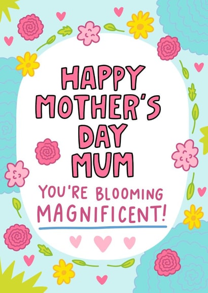 Floral Mother's Day Card - You're Blooming Magnificent created by Angela Chick