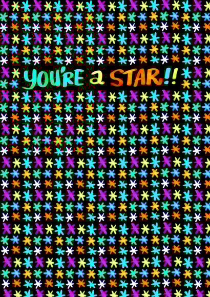YOU'RE A STAR
Let your partner or friend know you think the world of them! created by Dave Sutton
