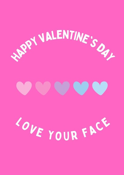 Cute Valentine's Day Car For Significant Other - Love Your Face with Hearts created by Sam & Luna