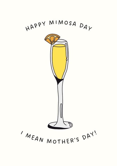 Funny Mother's Day Card - Mimosa Day - Alcohol created by Sundiva Designs