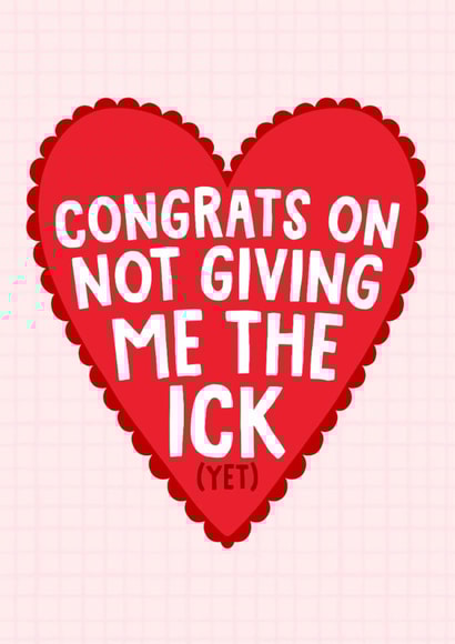 Congrats On Not Giving Me The Ick (Yet) Funny Card For Girlfriend Or Boyfriend created by Studio Doodles