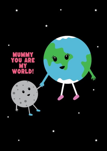 Mothers Day Card - Mummy you are my world - Cute - For Mum - Happy Mothers Day created by Rachel Russell